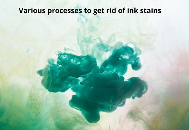 Various processes to get rid of ink stains