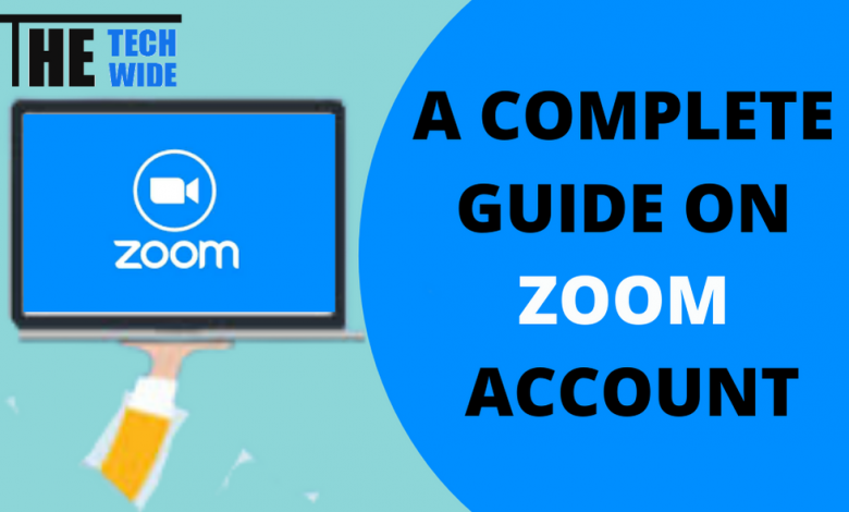 Photo of A Comprehensive Guide on Zoom