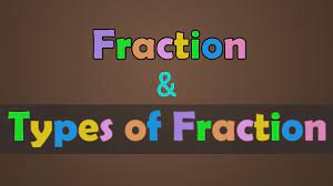 Photo of A Complete Guide to Fractions & Their Types!