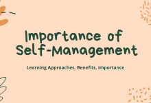 Photo of SELF-MANAGEMENT  – Learning Approaches, Benefits, And Importance