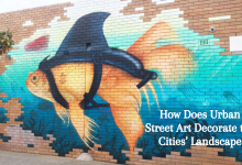 Photo of How Does Urban Street Art Decorate the Cities’ Landscape?