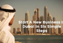 Photo of Start a New Business in Dubai in Six Simple Steps