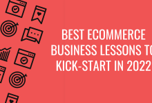 Photo of Best Ecommerce Business Lessons to Kick-start In 2022