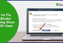 Photo of How to fix QuickBooks Running Slow Issues in Multi-User Mode?