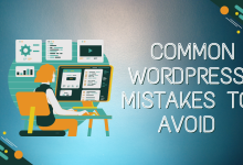 Photo of 10 Common WordPress Mistakes to Avoid